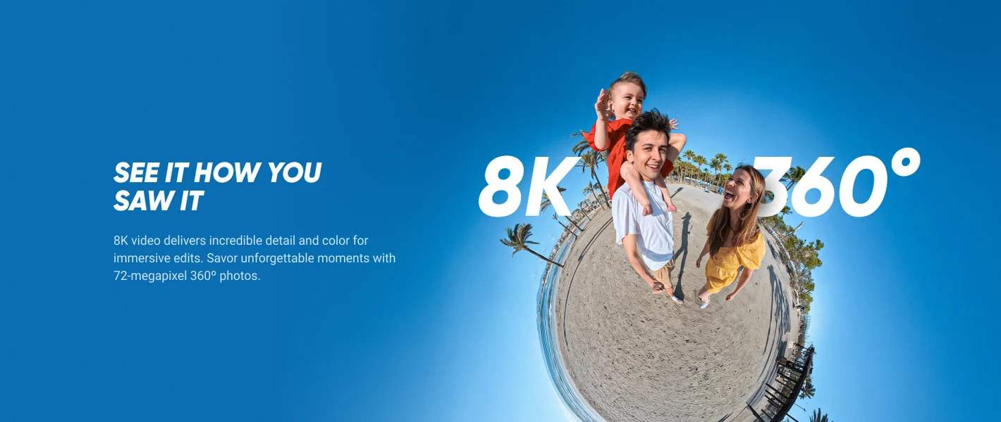 6977644761441 Maroc Caméra d'action Maroc Insta360 X5 Maroc Insta360 X5 Standard Bundle Maroc Caméra d'action 360° Maroc Caméra Insta360 X5 8K Maroc, L'insta360 X5 offre une résolution 8K ultra-nette, soit 78 % de pixels en plus que la 5,7K, pour plus de détails et de clarté, ce qui permet d'obtenir une vidéo recadrée équivalente à celle d'une caméra standard, facilitant ainsi les montages. 